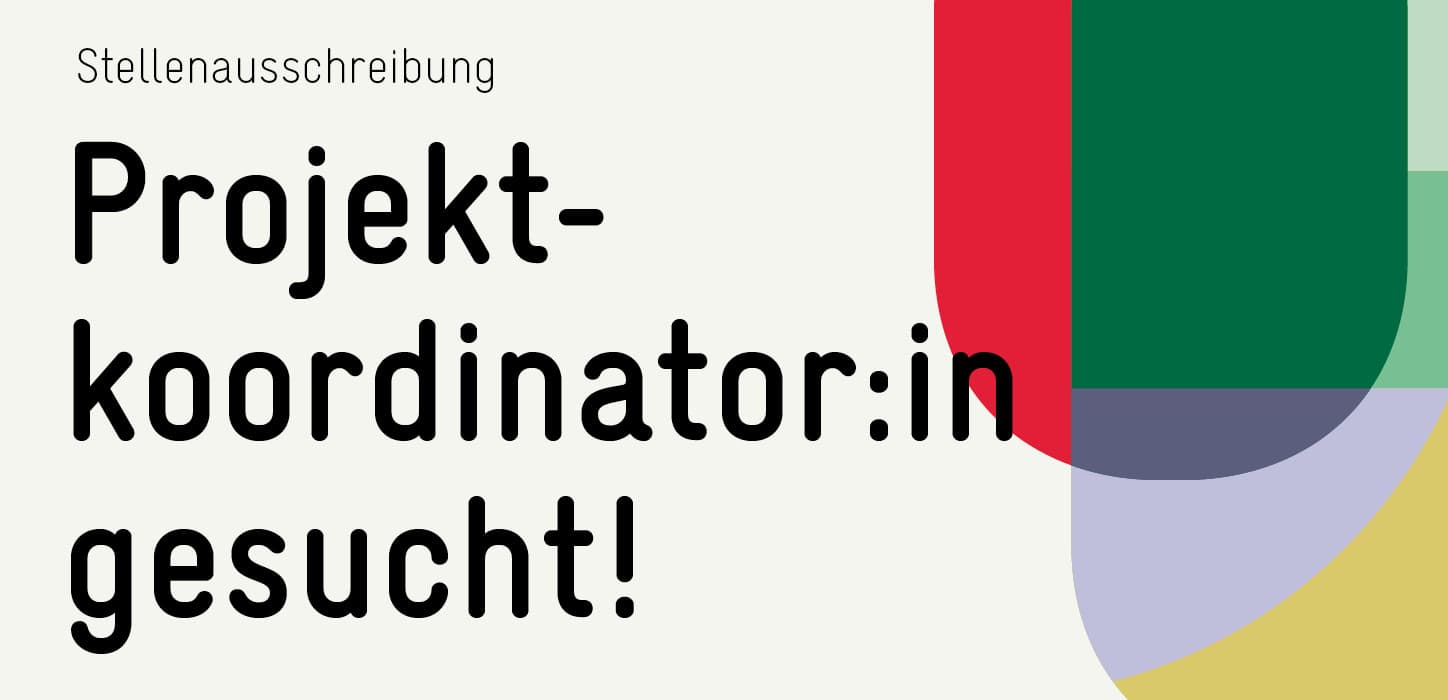 Projektkoordinator:in gesucht!